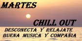 MARTES CHILL OUT